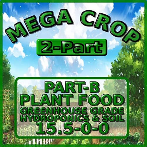 Mega Crop 2 Part B 15.5-0-0 Hydroponic Soil Fertilizer for Plants Calcium Nitrate