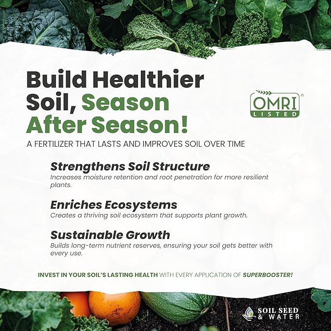 Soil Seed & Water SuperBooster Concentrated Organic Soil Amendment Fertilizer - Macronutrients, Micronutrients, Structural Component and Minerals - OMRI Listed
