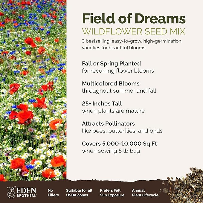 Eden Brothers Field of Dreams Flower Mixed Seeds for Planting, 5 lb, 2,400,000+ Seeds with German Chamomile, Cornflower | Attracts Pollinators, Plant in Spring or Fall, Zones 3, 4, 5, 6, 7, 8, 9, 10